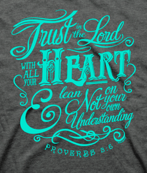 Trust In The Lord T-Shirt